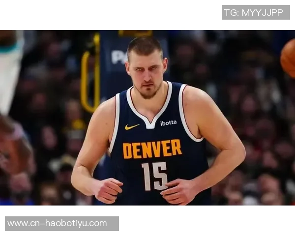 约基奇盛赞瓦兰天赋出众称其为另一个版本的自己 约基奇盛赞瓦兰天赋出众称其为另一个版本的自己