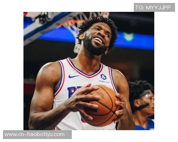 恩比德回应质疑称曾被低估认为自己仍具世界顶级球员实力